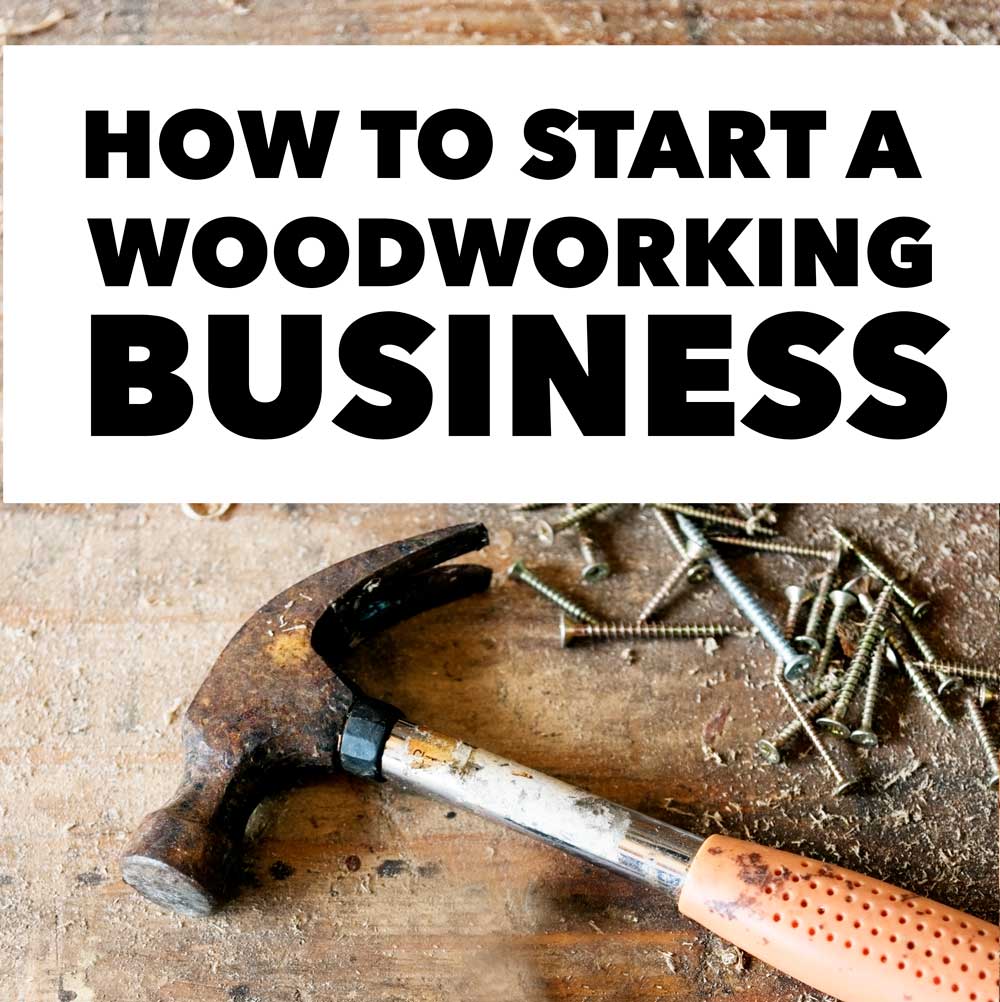 starting a woodworking business