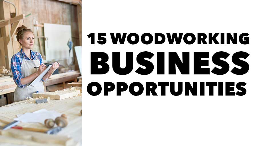 woodworking business ideas and opportunities