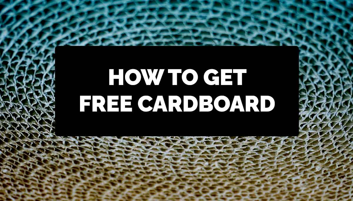How To Get Free Cardboard