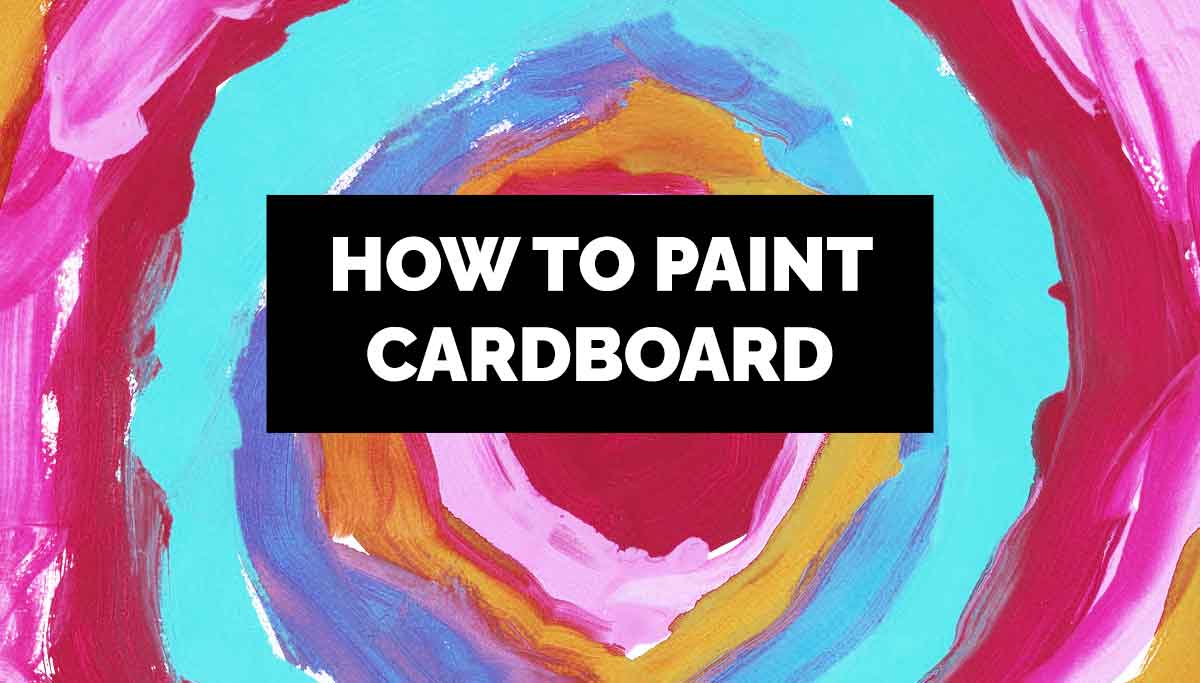 How To Paint Cardboard