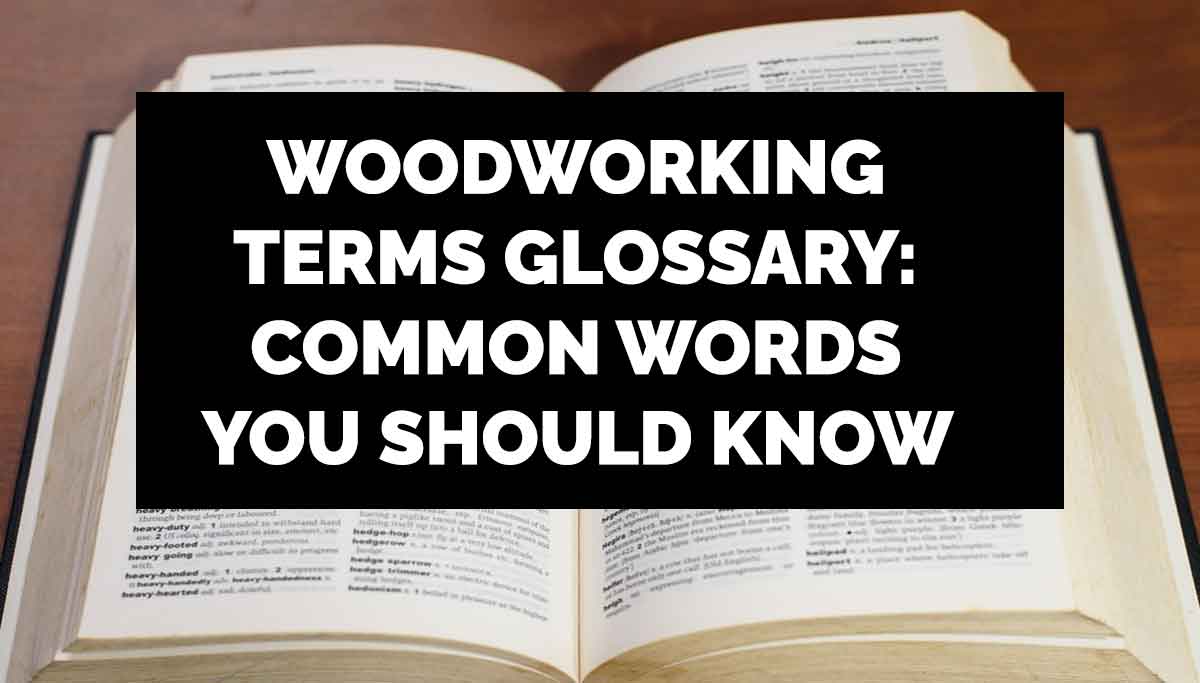 Woodworking Terms Glossary